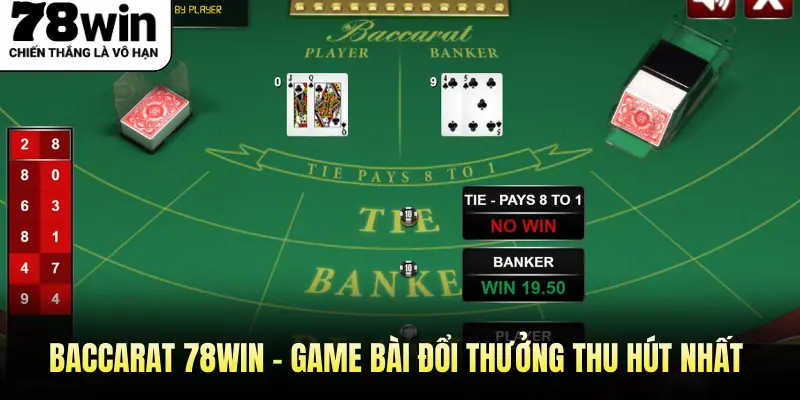 Baccarat 78WIN - Game Bài Đổi Thưởng Thu Hút Nhất 2024